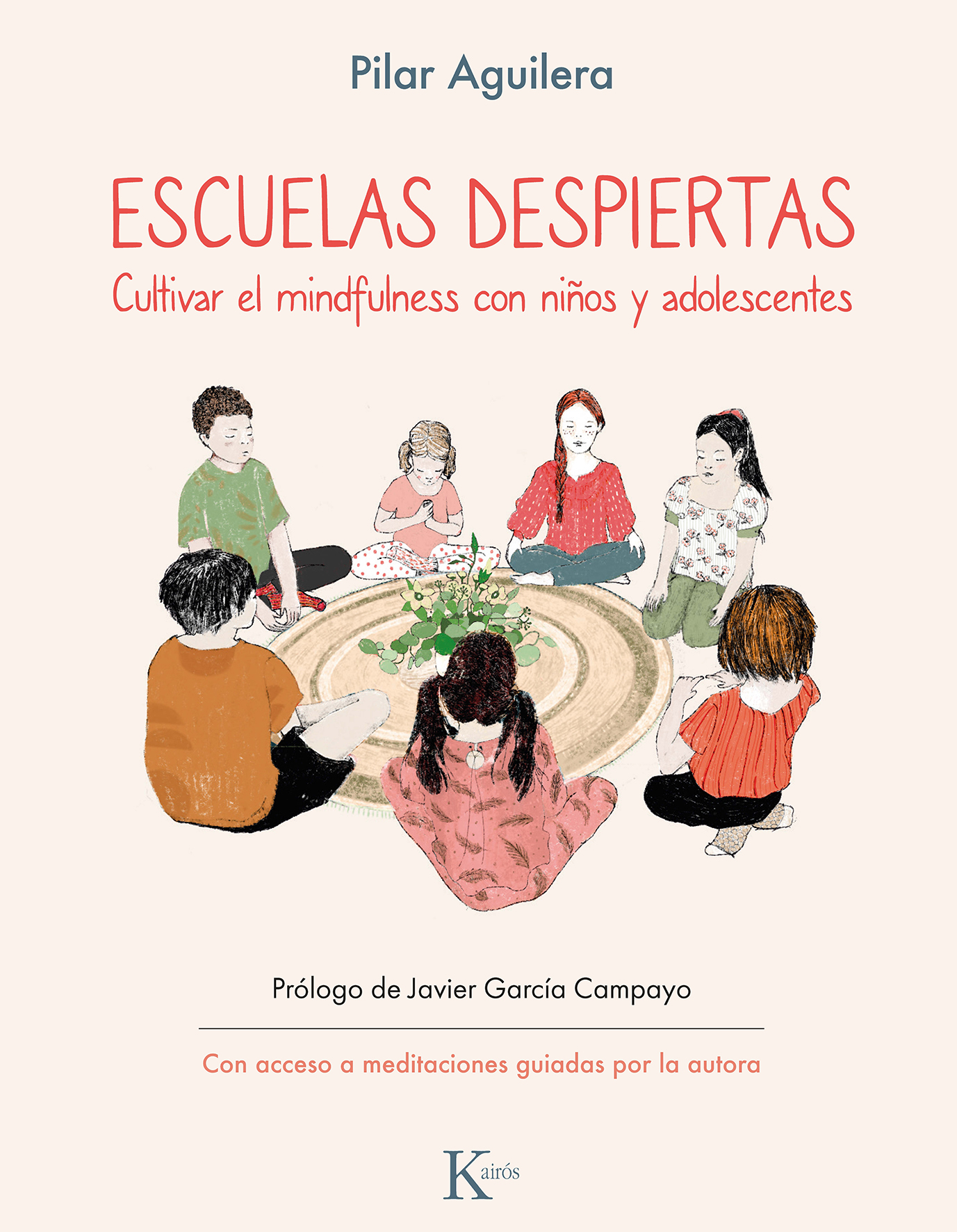 Escuelas despiertas. Cultivar el mindfulness con niños y adolescentes