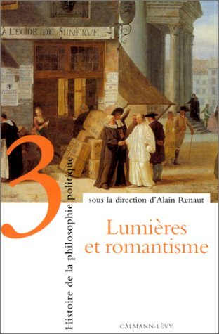 Histoire de la philosophie politique, vol.III (Lumières et Romantisme)