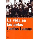 La vida en las aulas. Memoria de la escuela en la literatura