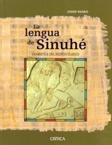 La lengua de Sinuhé:  Gramática del egipcio clásico