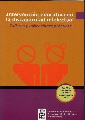 Intervención educativa en la discapacidad intelectual (incluye cd ). Talleres y aplicaciones prácticas