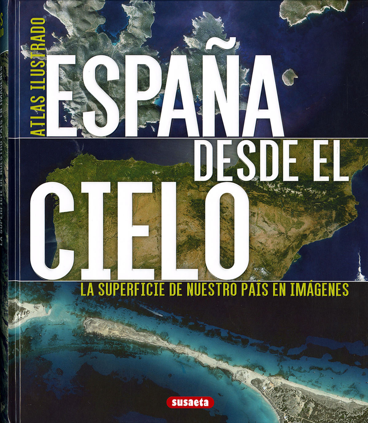 España desde el cielo. La superficie de nuestro país en imágenes