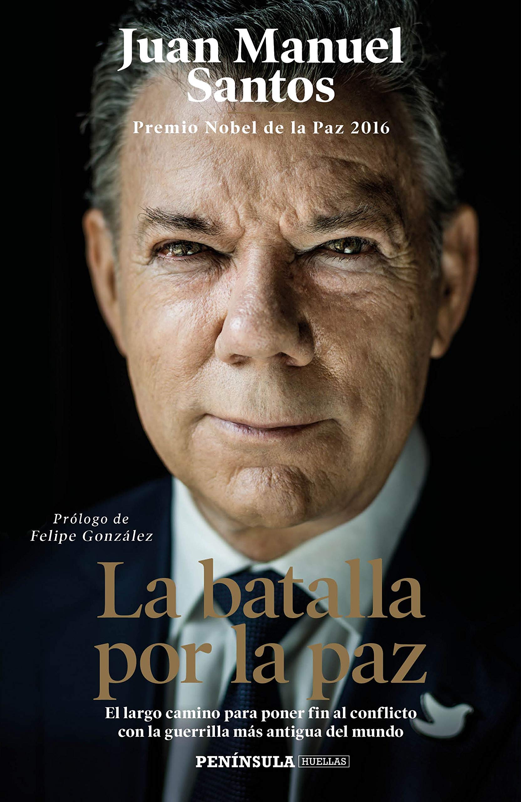 La batalla por la paz. El largo camino para poner fin al conflicto con la guerrilla más antigua del mundo