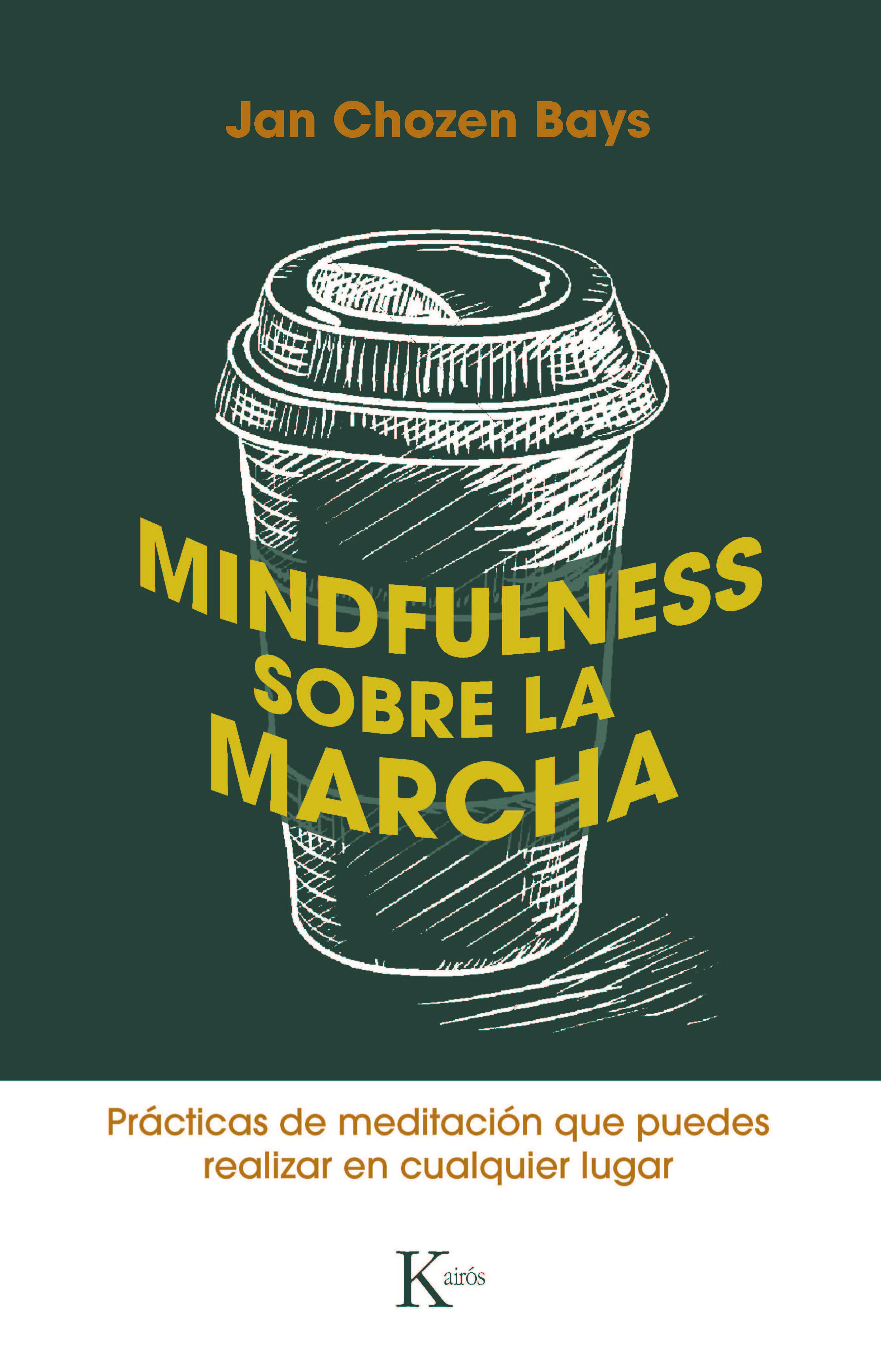 Mindfulness sobre la marcha. Prácticas de meditación que puedes realizar en cualquier lugar