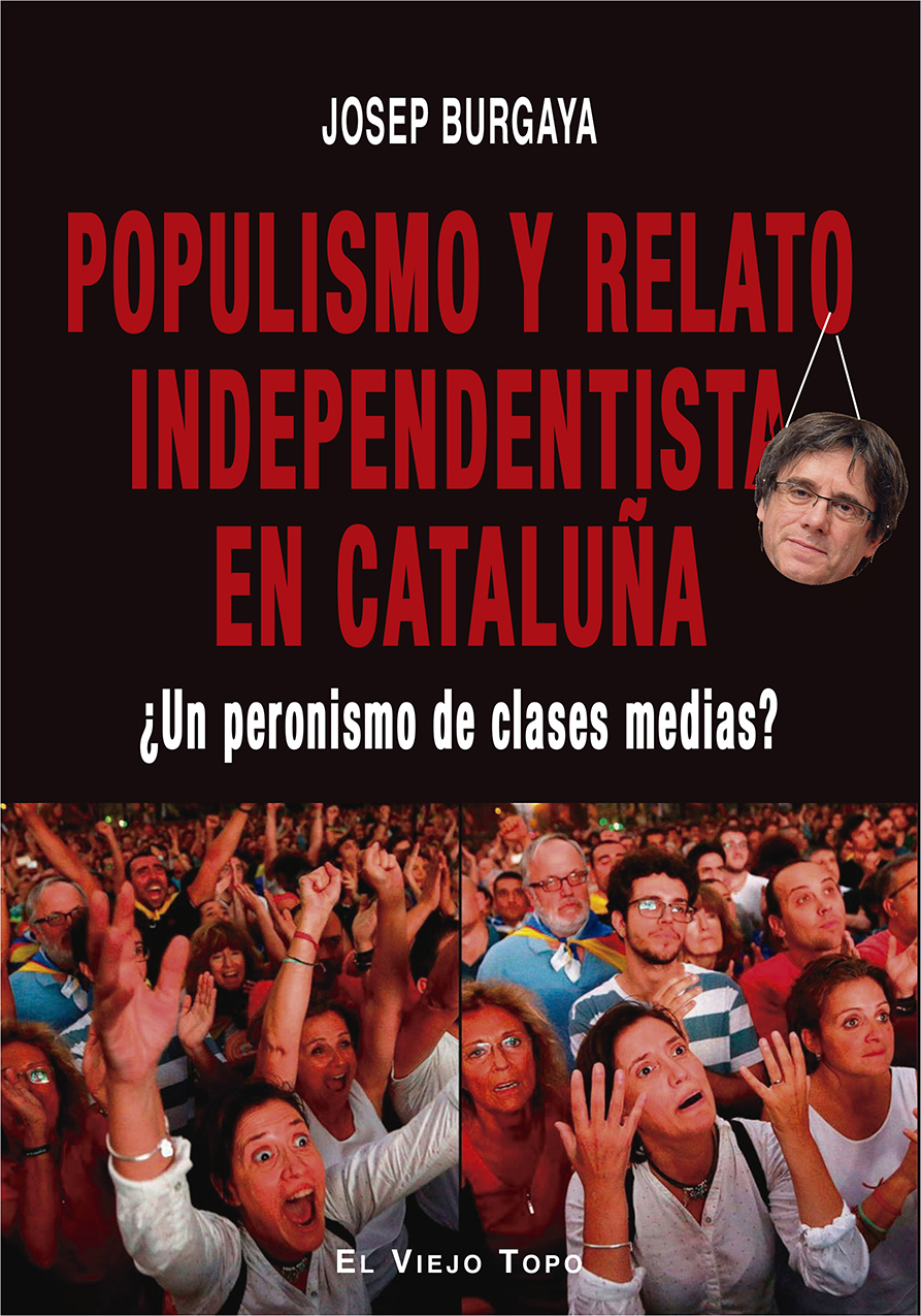 Populismo y relato independentista en Cataluña. ¿Un peronismo de clases medias?