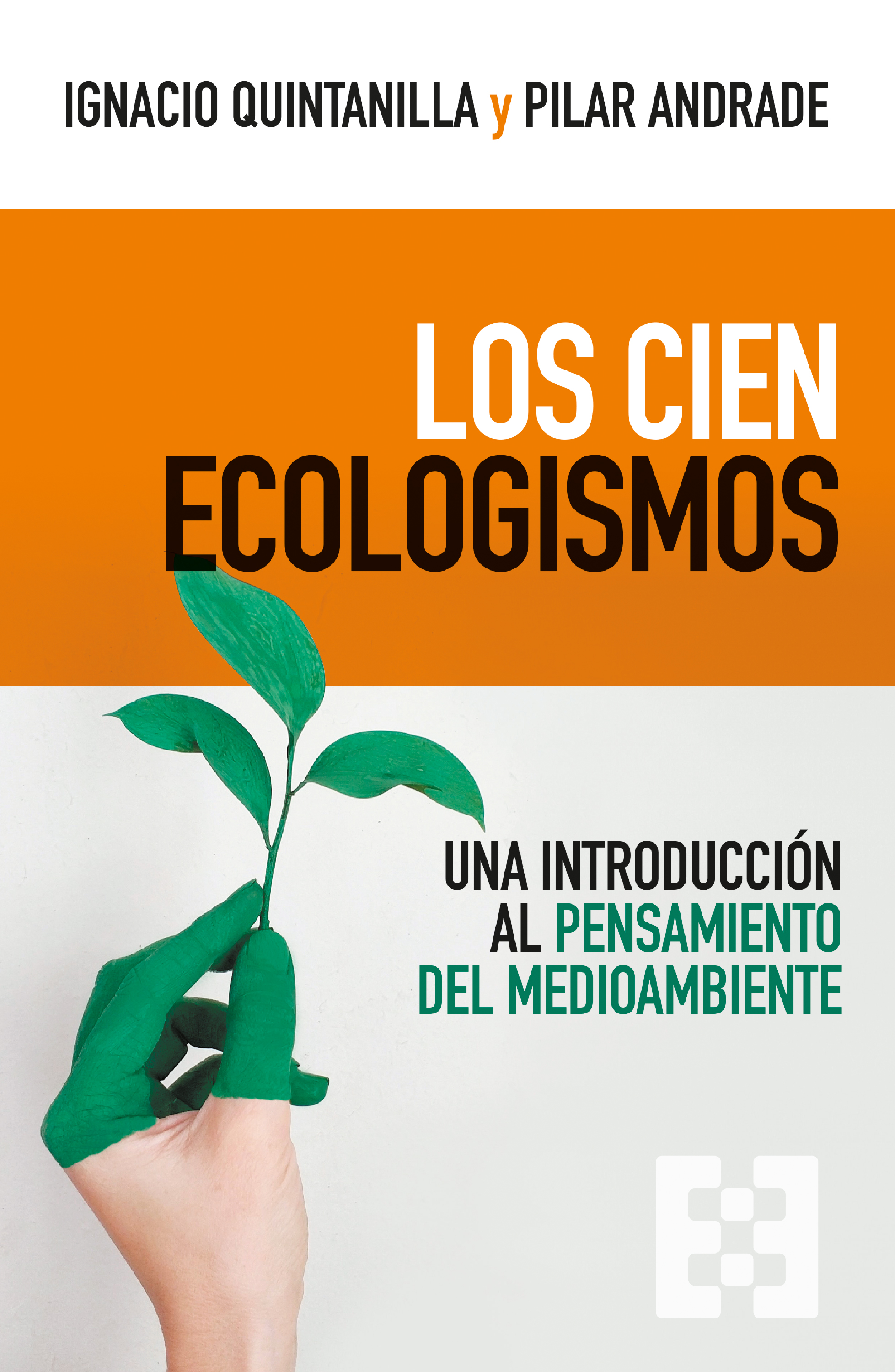 Los cien ecologismos: una introducción al pensamiento del medioambiente