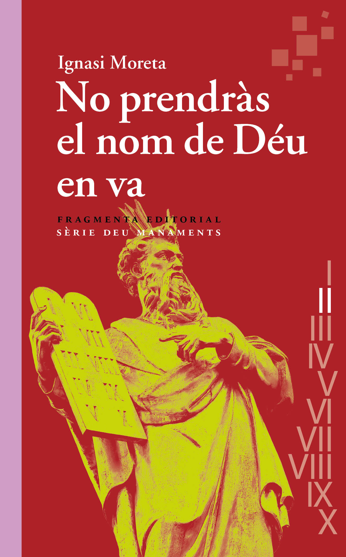 «No prendràs el nom de Déu en va» (Deu Manaments II)