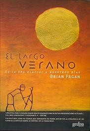 El largo verano. De la era glacial a nuestros días