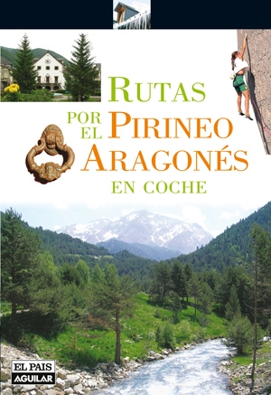 Rutas por el Pirineo Aragonés en coche