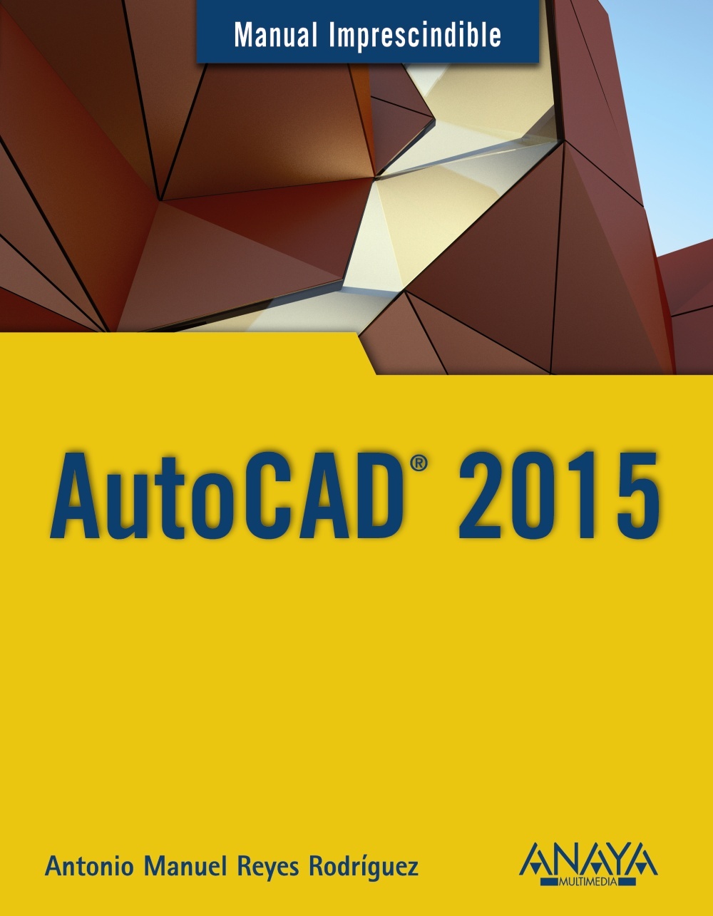 Autocad 2015. Manual imprescindible