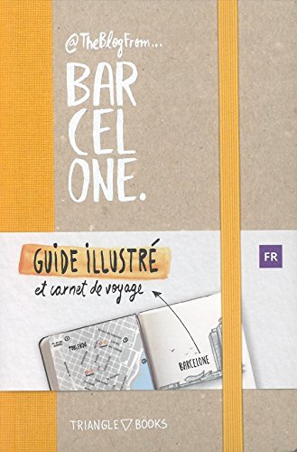 @TheBlogFrom Barcelona. Guide Illustré, et carnet de voyage