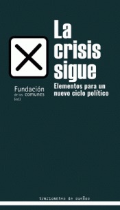 La crisis sigue. Elementos para un nuevo ciclo político