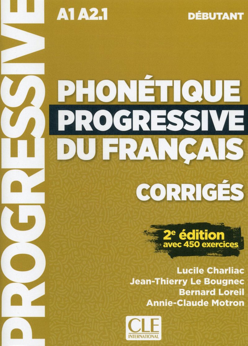 Phonétique progressive du Français: Corrigés débutant (A1- A2.1)