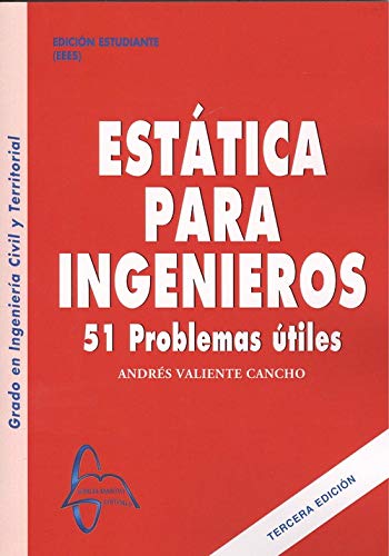 Estática para ingenieros. 51 problemas útiles