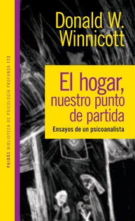 El hogar, nuestro punto de partida. Ensayos de un psicoanalista