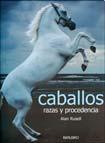 Caballos. Razas y procedencia