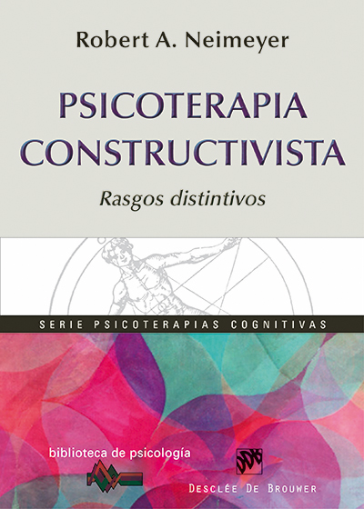 Psicoterapia constructivista. Rasgos distintivos