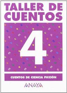 Taller de cuentos, 4. Cuentos de ciencia ficción