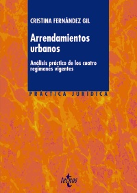 Arrendamientos urbanos. Análisis práctico de los cuatro regímenes vigente