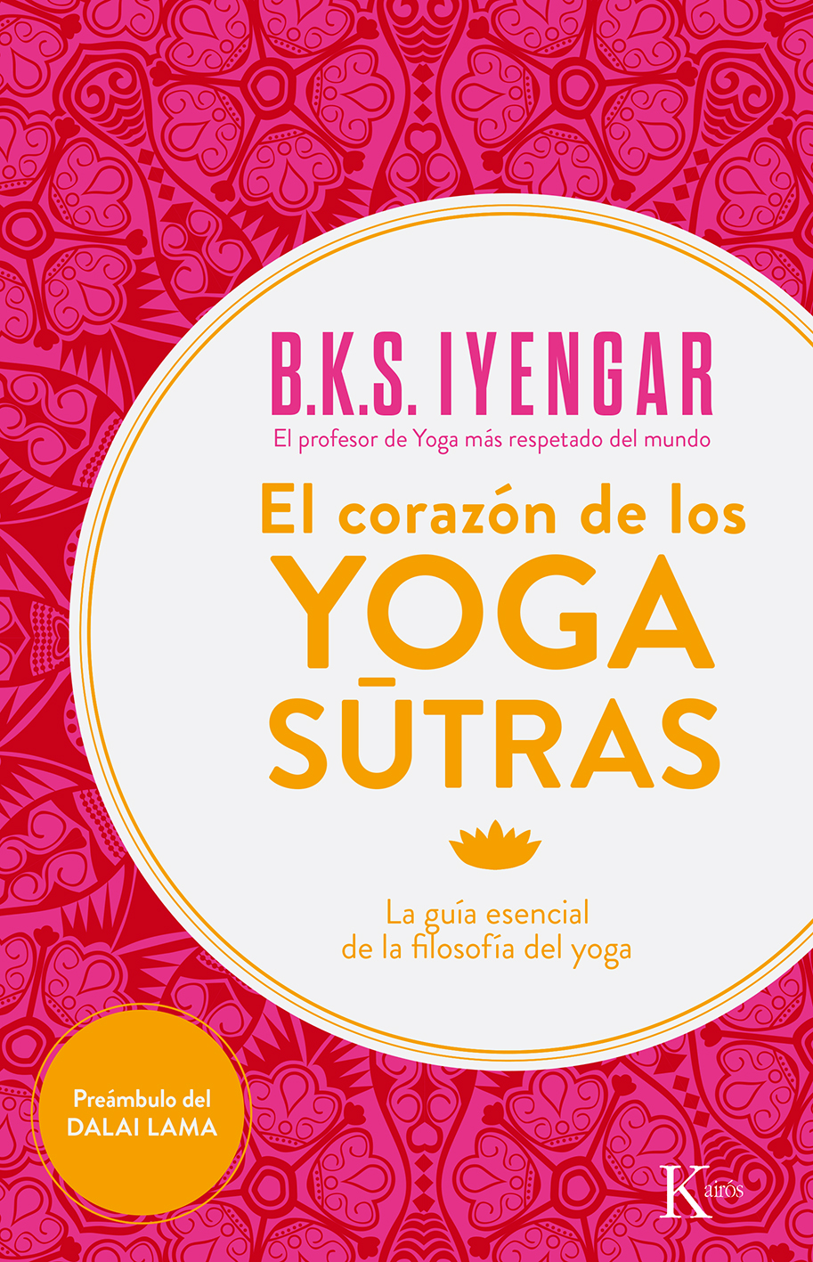 El corazón de los Yogasutras: la guía esencial de la filosofía del yoga