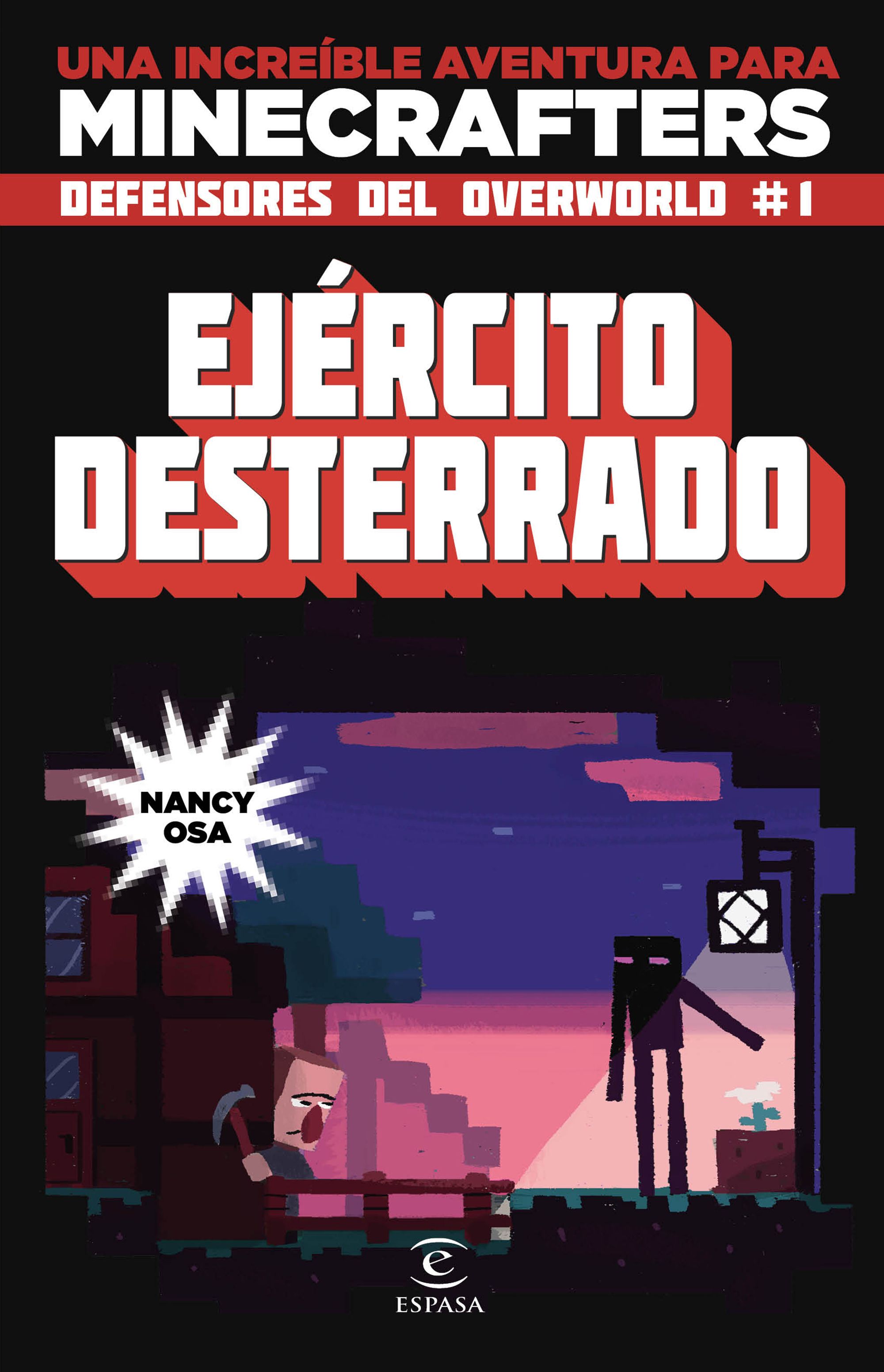 Ejército desterrado. Una increíble aventura para minecrafters. Defensores del Overworld