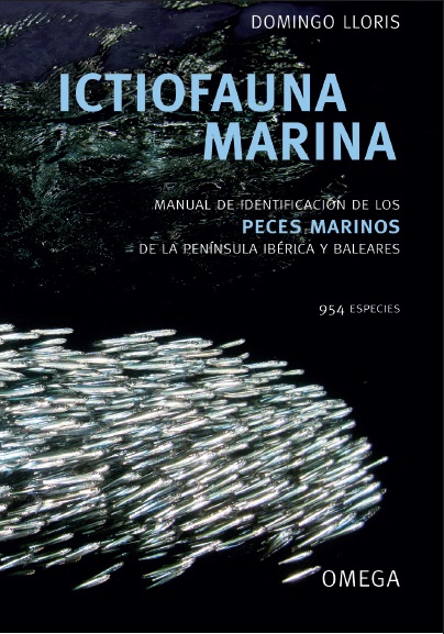 Ictiofauna marina. Manual de identificación de los peces marinos de la península ibérica y baleares. 954 especies.