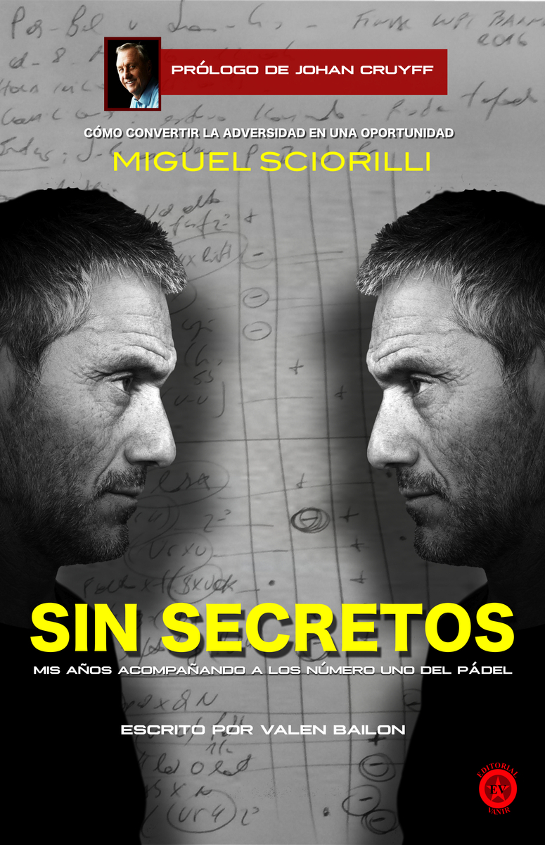 Sin secretos. Mis años acompañando a los número uno del pádel