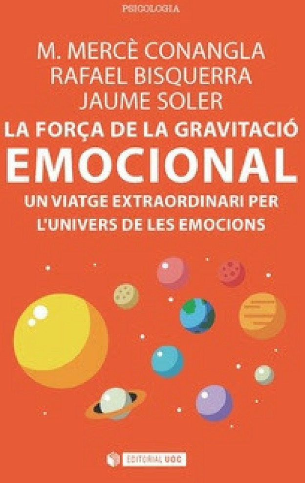 La força de la gravitació emocional.Un viatge extraordinari per l'univers de les emocions.