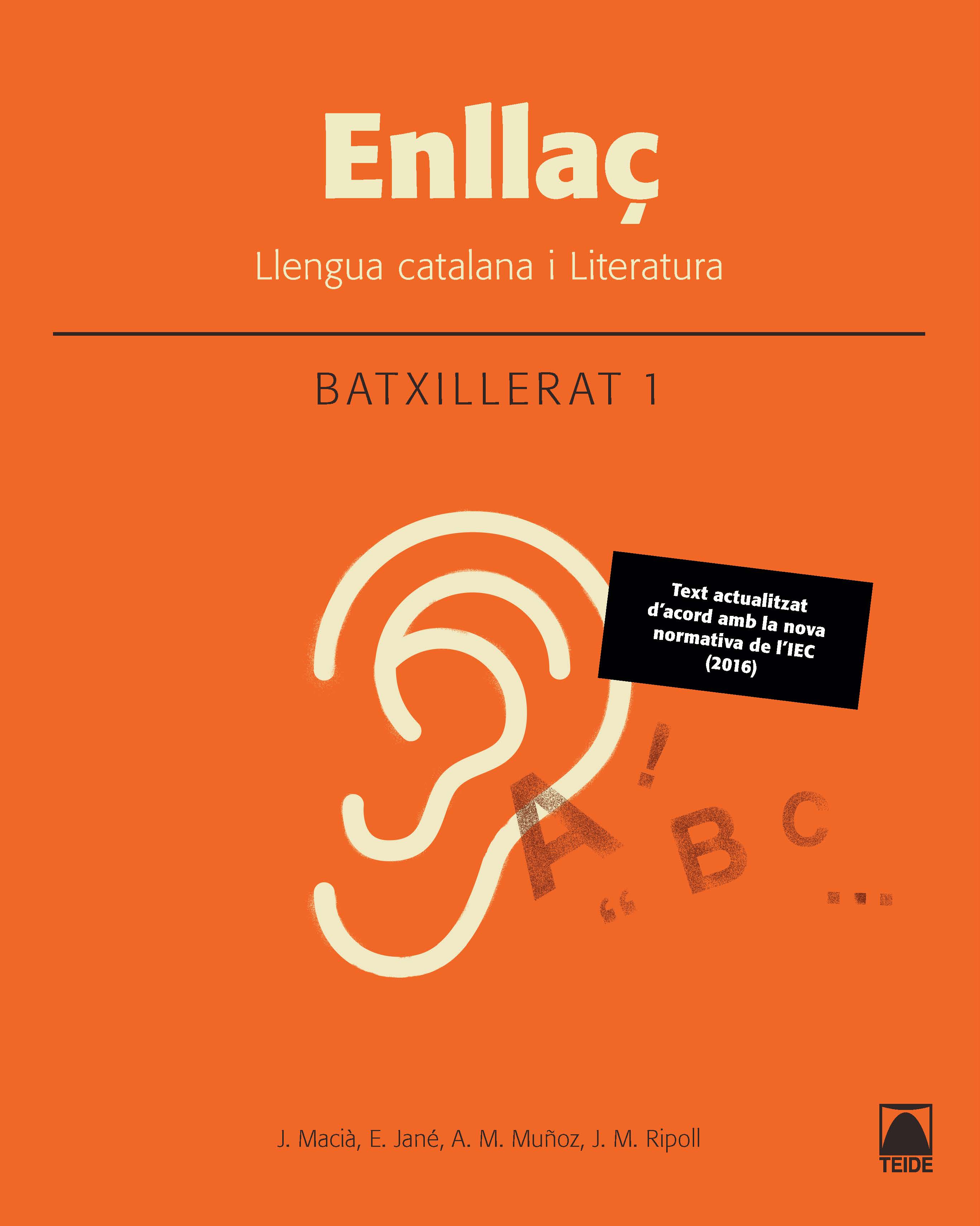 Enllaç. Llengua catalana i literatura 1. Batxillerat