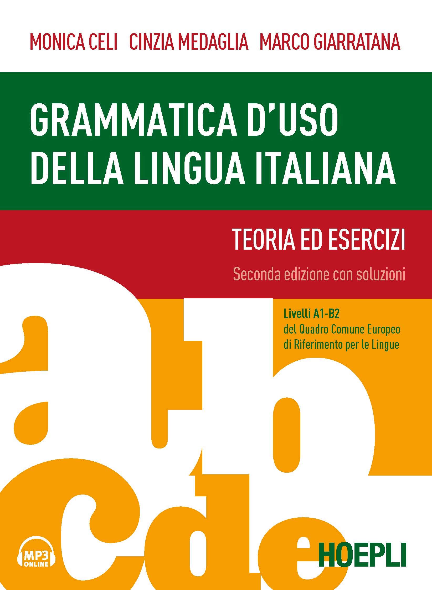 Grammatica d'uso della lingua italiana. Teoria ed esercizi. Livelli A1-B2. Con Contenuto digitale per accesso on line