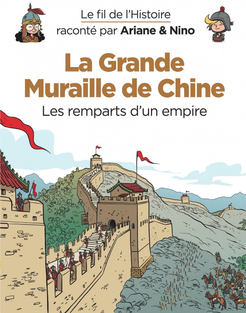 La Grande Muraille de Chine (Le fil de l'Histoire)