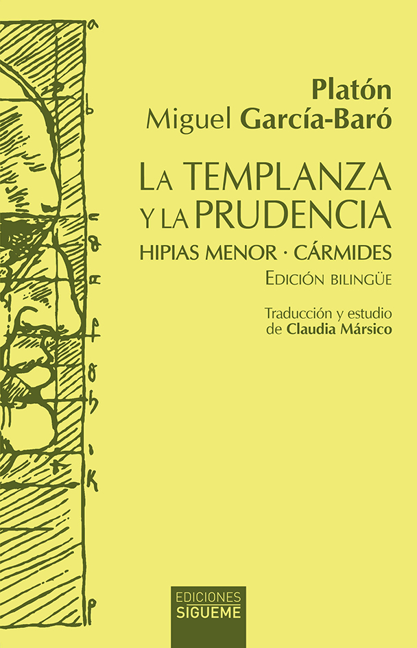 La templanza y la prudencia: Hipias menor · Cármides (Edición bilingüe y comentario)