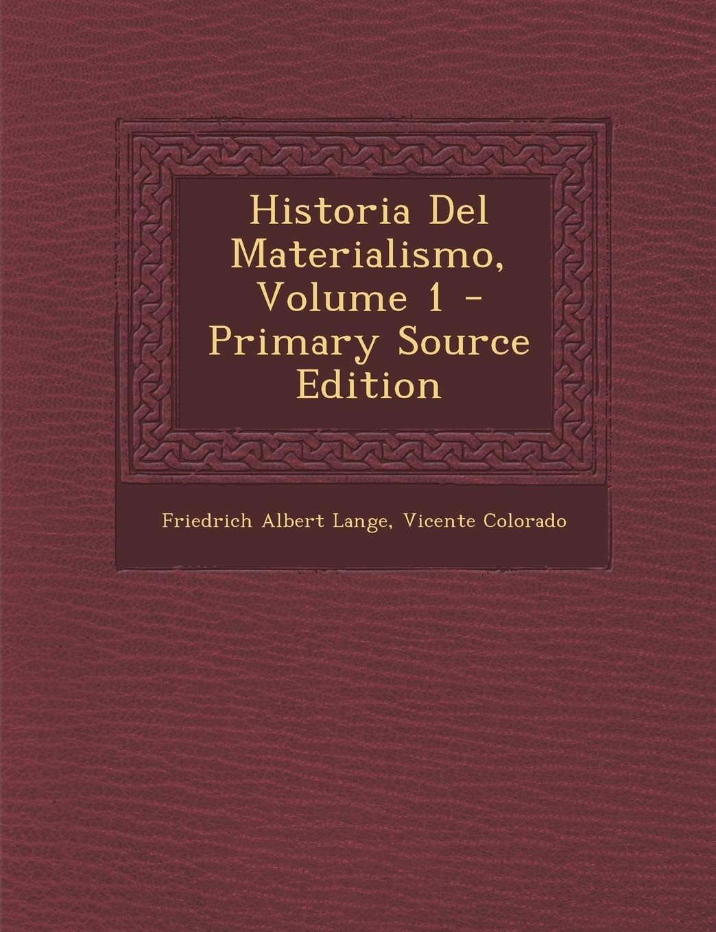 Historia del Materialismo (Volume 1)