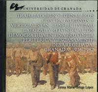 TRABAJADORES Y JORNALEROS CONTRA PATRONOS Y VERTICALISTAS. ( TESIS DOCTORAL CD-ROM ).