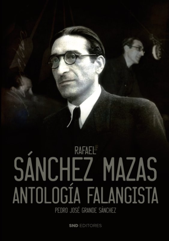 RAFAEL SANCHEZ MAZAS ANTOLOGIA FALANGISTA