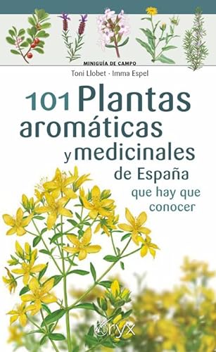 101 Plantas aromáticas y medicinales de España que hay que conocer