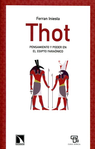 Thot. Pensamiento y poder en el Egipto faraónico