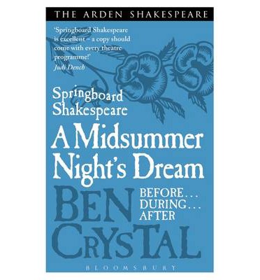 Springboard Shakespeare: A Midsummer Night's Dream (Before... During... After...)