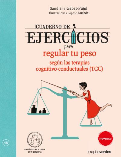 Cuaderno de ejercicios para regular tu peso según las Terapias cognitivo-conductuales (TCC). ¡Desarrollo todo mi potencial!