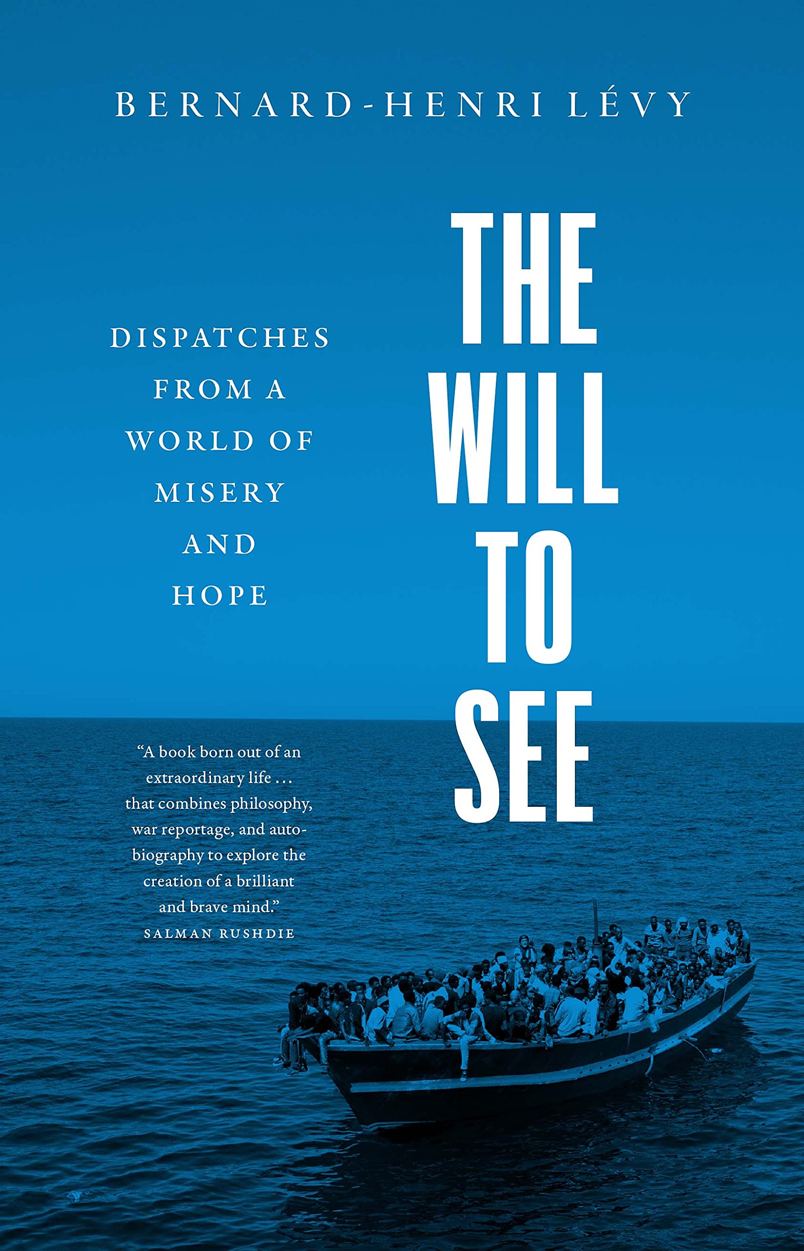 The Will to See: Dispatches from a World of Misery and Hope