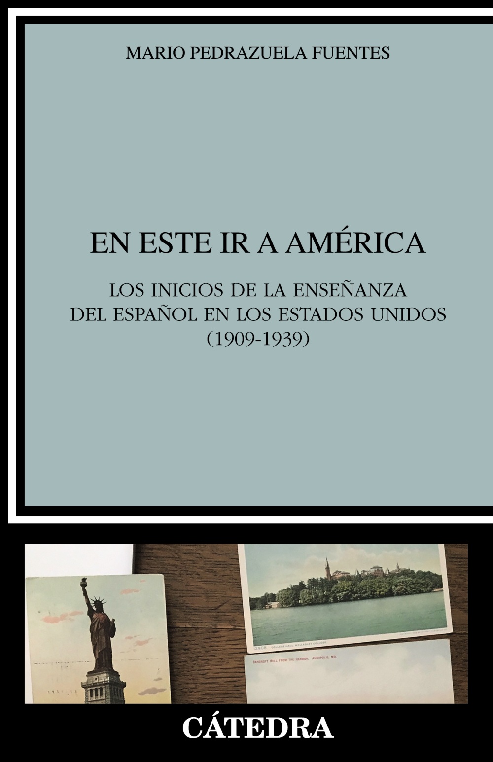 «En este ir a América»: los inicios de la enseñanza del español en los Estados Unidos