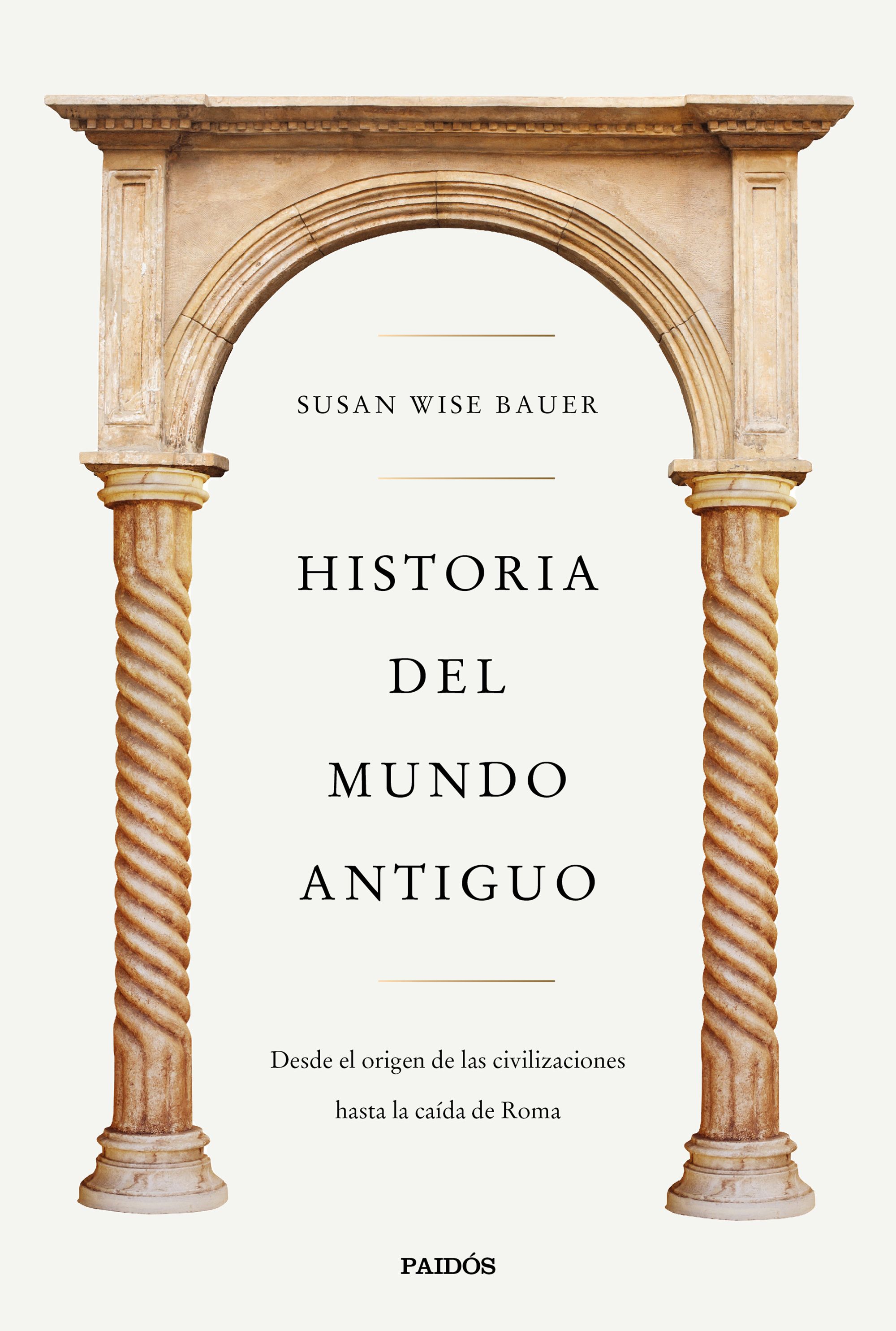 Historia del mundo antiguo. Desde el origen de las civilizaciones hasta la caída de Roma