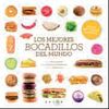 Los mejores bocadillos del mundo.