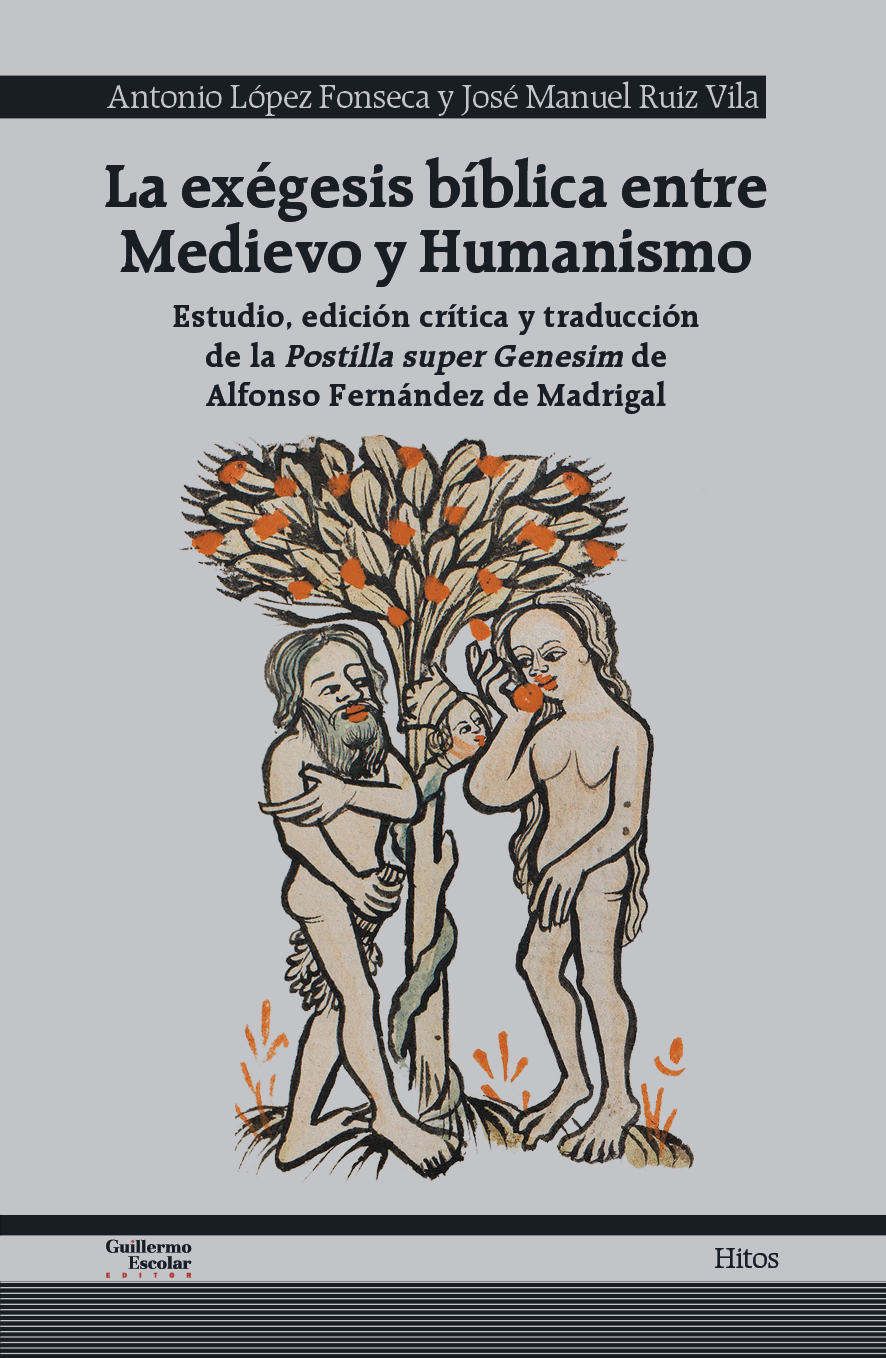 La exégesis bíblica entre Medievo y Humanismo: estudio, edición crítica y traducción de la Postilla super Genesim de Alfonso Fernández de Madrigal