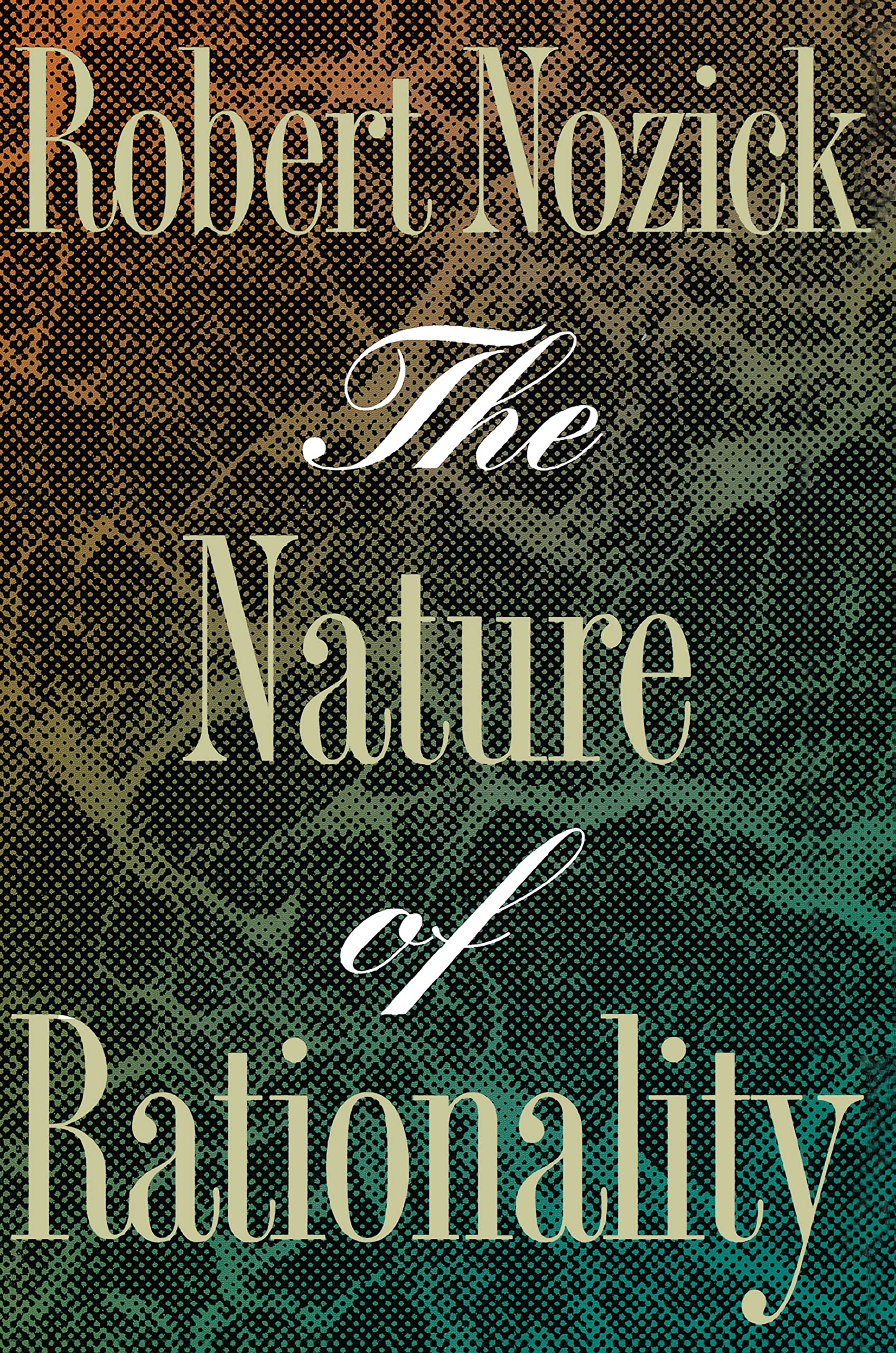 The Nature of Rationality