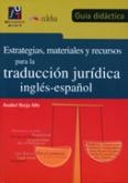 Estrategias, materiales y recursos para la traducción jurídica inglés-español