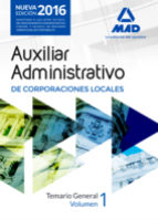 Auxiliares Administrativos de Corporaciones Locales. Temario General Vol.1