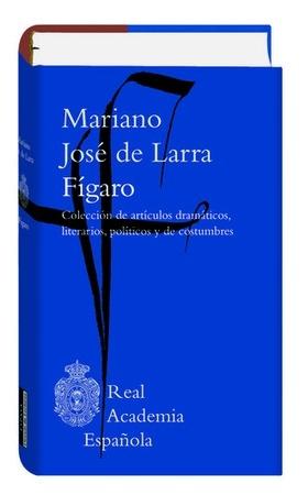 Fígaro: colección de artículos dramáticos, literarios, políticos y de costumbres