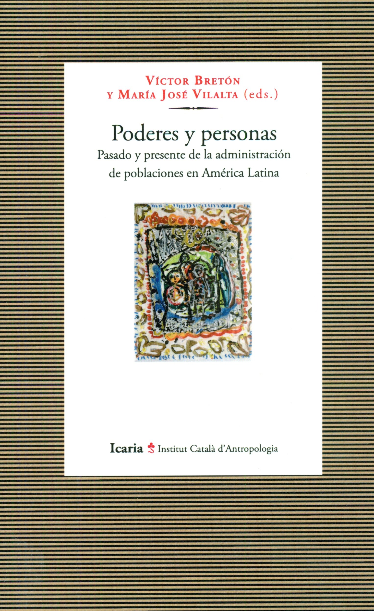 Poderes y personas. Pasado y presente de la administración de poblaciones en América Latina