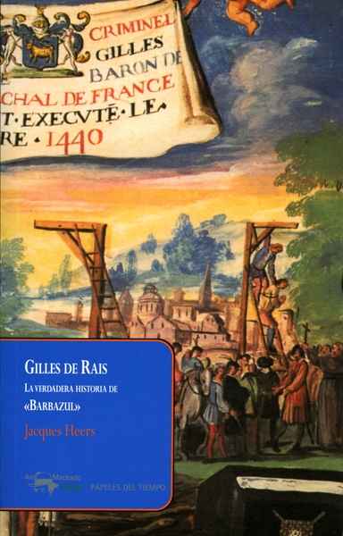 Gilles de Rais. La verdadera historia de Barbazul